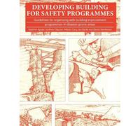 Andrew Clayton Alistair Cory Yasemin Ay Developing Building for Safe (Tascabile)