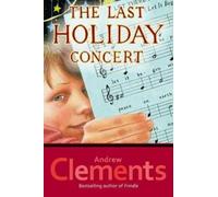 Andrew Clements The Last Holiday Concert (Copertina rigida)