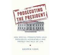 Andrew Coan Prosecuting the President (Tascabile)