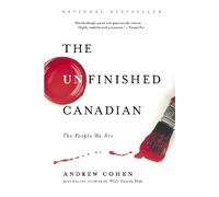 Andrew Cohen The Unfinished Canadian (Tascabile)