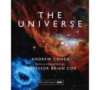 The Universe: The Book of the BBC TV Series Presented by Professor Brian Cox