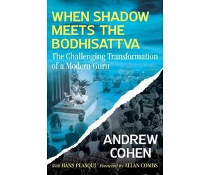 Andrew Cohen When Shadow Meets the Bodhisattva (Tascabile)