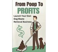 Andrew Coleman From Poop to Profits (Tascabile)