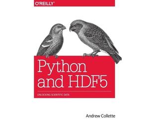 Andrew Collette Python and HDF5 (Tascabile)