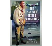 Andrew Colley John Neil The Man Who Tested Parachutes (Copertina rigida)