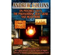 Andrew Collins On Psychics, Ufos, the Paranormal, Holy Grail and Much More (DVD)