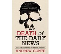Andrew Conte Death of the Daily News (Copertina rigida) Regional