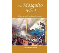 Andrew Costa The Mosquito Fleet (Tascabile) Sullivan Saga