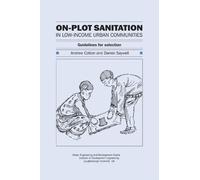 Andrew Cotton On-Plot Sanitation for Low-Income Urban Communities: G (Tascabile)