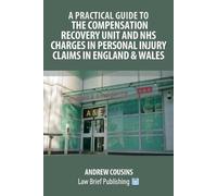Andrew Cousins A Practical Guide to the Compensation Recovery Unit a (Tascabile)