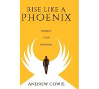 Andrew Cowie Rise Like A Phoenix Hardback Edition (Copertina rigida)