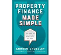 Andrew Crossley Property Finance Made Simple (Tascabile)