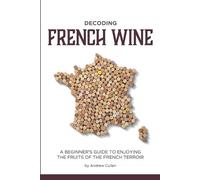 Andrew Cullen Decoding French Wine (Tascabile)