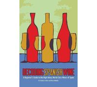 Andrew Cullen Ryan McNally Decoding Spanish Wine (Tascabile)