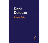 Andrew Culp Dark Deleuze (Tascabile) Forerunners: Ideas First
