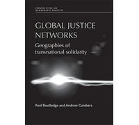 Andrew Cumbers Paul Routledge Global Justice Networks (Copertina rigida)