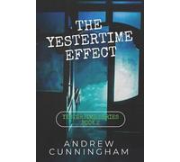 Andrew Cunningham The Yestertime Effect (Tascabile) Yestertime