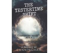 Andrew Cunningham The Yestertime Shift (Tascabile) Yestertime