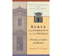 Andrew D. Clarke Serve the Community of the Church (Tascabile)