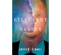 Andrew D. Himmel The Reluctant Healer (Tascabile)