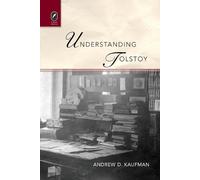 Andrew D Kaufman Understanding Tolstoy (Tascabile)