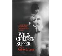 Andrew D. Lester When Children Suffer (Tascabile)
