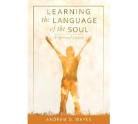 Andrew D Mayes Learning the Language of the Soul (Tascabile)