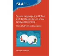 Andrew D. Moffa Second Language Use Online and its Integratio (Copertina rigida)