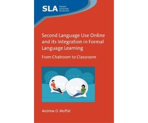 Andrew D. Moffa Second Language Use Online and its Integratio (Copertina rigida)