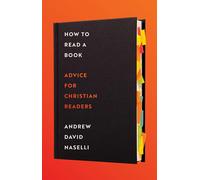 Andrew D Nasell How to Read a Book: Advice for Christian Read (Copertina rigida)