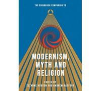 The Edinburgh Companion to Modernism, Myth and Religion (Copertina rigida)