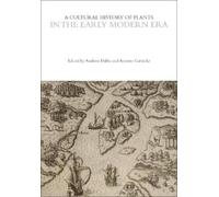 Andrew Dalby A Cultural History of Plants in the Early Modern Era (Tascabile)