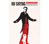 Andrew David Fi Mu Shiying: China′s Lost Modernist - New Translation (Tascabile)