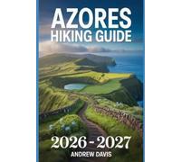 Andrew Davis Azores Hiking Guide 2026 -2027 (Tascabile)