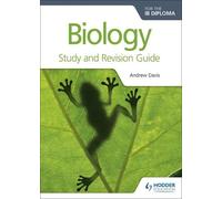 Andrew Davis C. J. C Biology for the IB Diploma Study and Revision G (Tascabile)