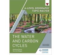 Andrew Davis Garr A-level Geography Topic Master: The Water and Carb (Tascabile)