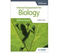 Andrew Davis Internal Assessment for Biology for the IB Diploma (Tascabile)