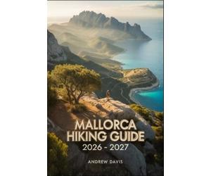 Andrew Davis Mallorca Hiking Guide 2026 -2027 (Tascabile)