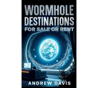 Andrew Davis Wormhole Destinations for Sale or Rent (Tascabile)