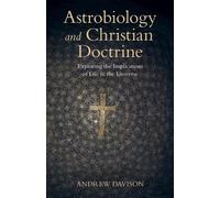 Andrew Davison Astrobiology and Christian Doctrine (Tascabile)