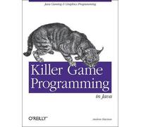 Andrew Davison Killer Game Programming in Java (Tascabile) O'Reilly Ser.