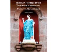 Andrew Davison The Built Heritage of the Temperance Movement (Copertina rigida)