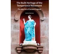 Andrew Davison The Built Heritage of the Temperance Movement (Copertina rigida)