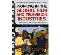 Andrew Dawson Working in the Global Film and Television Industries (Tascabile)