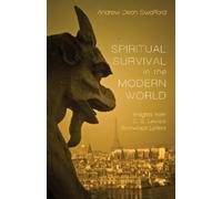 Andrew Dean Swafford Spiritual Survival in the Modern World (Copertina rigida)