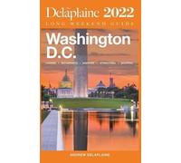 Andrew Delaplai Washington, D.C. - The Delaplaine 2022 Long Weekend (Tascabile)