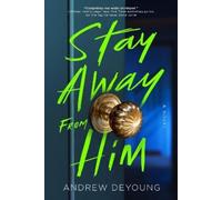 Andrew DeYoung Stay Away from Him (Tascabile)