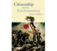 Andrew Dobson Citizenship and the Environment (Copertina rigida)