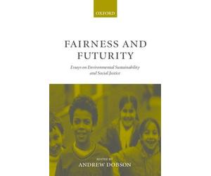 Andrew Dobson Fairness and Futurity (Copertina rigida)