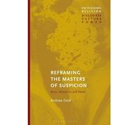 Andrew Dole Reframing the Masters of Suspicion (Tascabile)